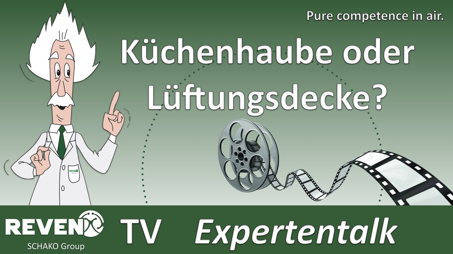 Expertentalk Küchenhaube oder Lüftungsdecke